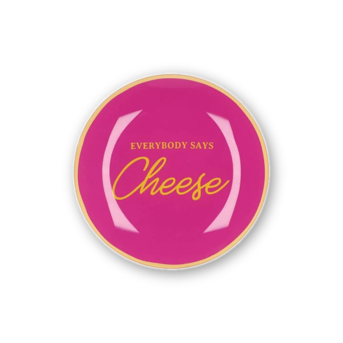 Кръгла чиния 'Everybody Says Cheese'