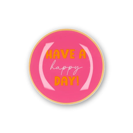 Кръгла чиния 'Have a Happy Day!'